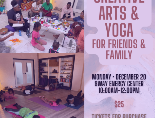Friends & Family Creative Arts & Yoga!